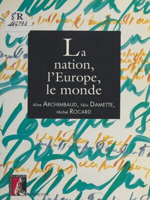 cover image of La nation, l'Europe, le monde
